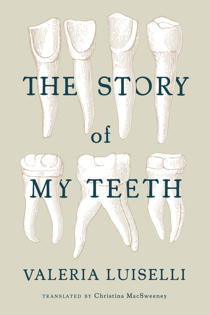The Story of My Teeth - Ingram