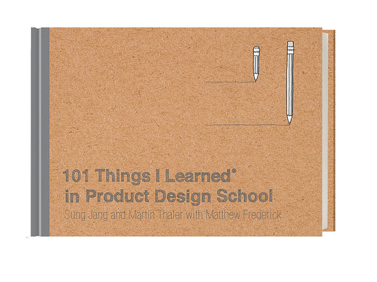 101 Things I Learnedâ(r) in Product Design School - Ingram