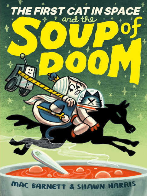 The First Cat in Space and the Soup of Doom: A Graphic Novel - Ingram