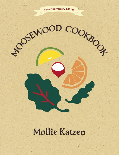 The Moosewood Cookbook: 40th Anniversary Edition - Ingram