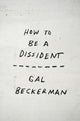 How to Be a Dissident - Ingram