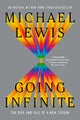 Going Infinite: The Rise and Fall of a New Tycoon - Ingram
