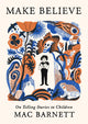 Make Believe: On Telling Stories to Children - Ingram