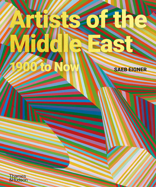Artists of the Middle East: 1900 to Now - Ingram