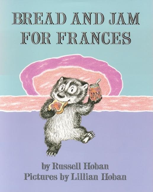 Bread and Jam for Frances - Ingram
