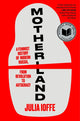 Motherland: A Feminist History of Modern Russia, from Revolution to Autocracy - Ingram