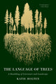The Language of Trees: A Rewilding of Literature and Landscape - Ingram