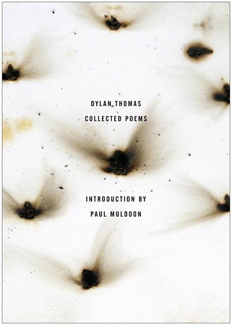 The Collected Poems of Dylan Thomas: The Original Edition (Original) - Ingram