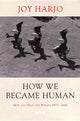 How We Became Human: New and Selected Poems 1975-2002 (Revised)