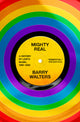 Mighty Real: A History of LGBTQ Music, 1969-2000 - Ingram