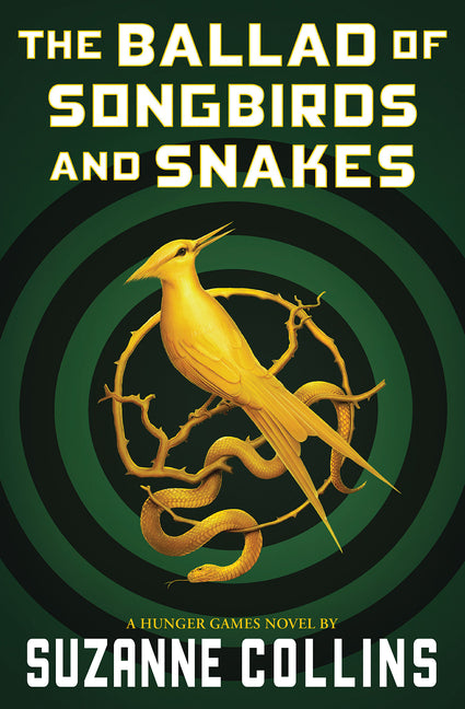 The Ballad of Songbirds and Snakes (a Hunger Games Novel) - Ingram
