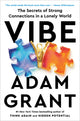 Vibe: The Secrets of Strong Connections in a Lonely World