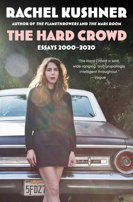The Hard Crowd: Essays 2000-2020 - Ingram