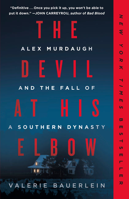 The Devil at His Elbow: Alex Murdaugh and the Fall of a Southern Dynasty - Ingram