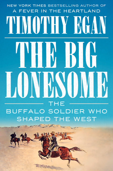 The Big Lonesome: The Buffalo Soldier Who Shaped the West