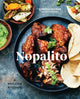 Nopalito: A Mexican Kitchen [A Cookbook] - Ingram