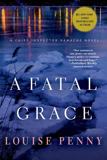 A Fatal Grace: A Chief Inspector Gamache Novel - Ingram