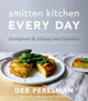 Smitten Kitchen Every Day: Triumphant and Unfussy New Favorites: A Cookbook - Ingram