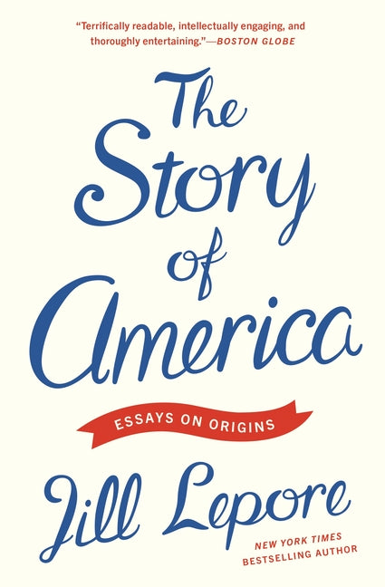 The Story of America: Essays on Origins