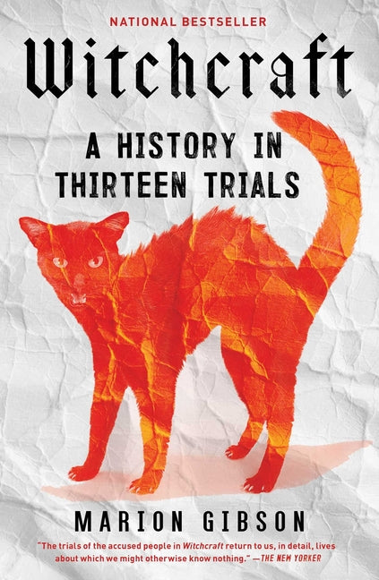Witchcraft: A History in Thirteen Trials - Ingram