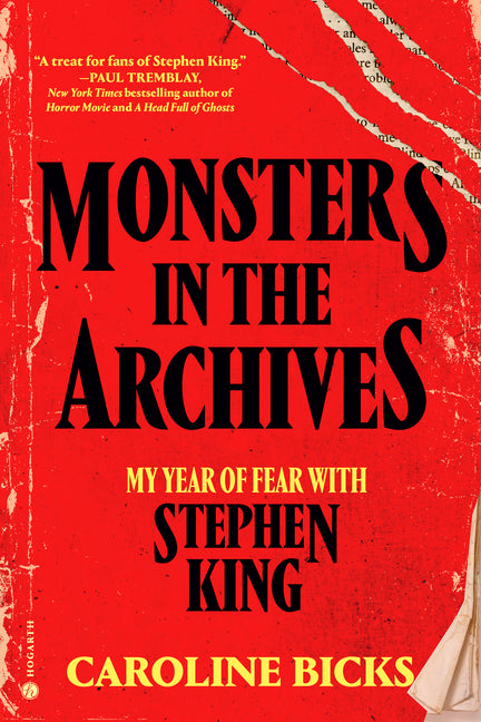 Monsters in the Archives: My Year of Fear with Stephen King - Ingram