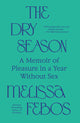 The Dry Season: A Memoir of Pleasure in a Year Without Sex - Ingram