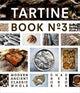Tartine No. 3: Ancient Modern Classic Whole