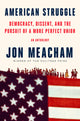 American Struggle: Democracy, Dissent, and the Pursuit of a More Perfect Union: An Anthology - Ingram