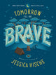Tomorrow I'll Be Brave - Ingram
