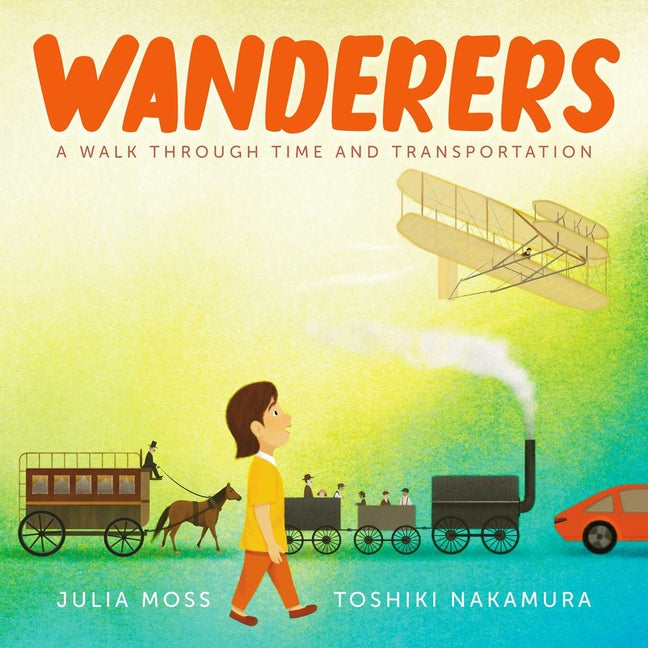 Wanderers: A Walk Through Time and Transportation - Ingram