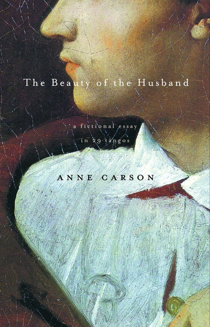 The Beauty of the Husband: A Fictional Essay in 29 Tangos - Ingram