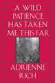 Wild Patience Has Taken Me This Far: Poems 1978-1981 (Revised) (Revised)