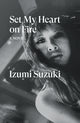 Set My Heart on Fire - Ingram