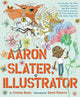 Aaron Slater, Illustrator: A Picture Book - Ingram