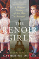The Renoir Girls: A Hidden History of Art, War & Betrayal
