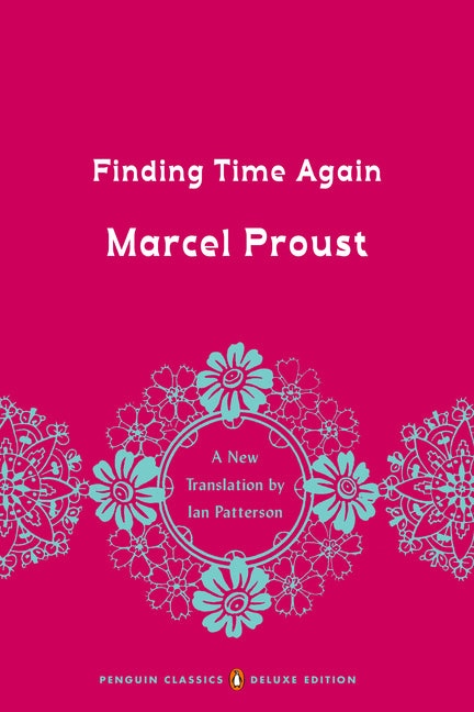 Finding Time Again: In Search of Lost Time, Volume 7 (Penguin Classics Deluxe Edition) - Ingram