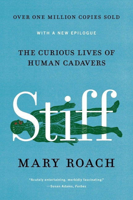 Stiff: The Curious Lives of Human Cadavers - Ingram