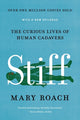 Stiff: The Curious Lives of Human Cadavers - Ingram