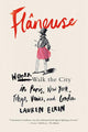 Flâneuse: Women Walk the City in Paris, New York, Tokyo, Venice, and London - Ingram