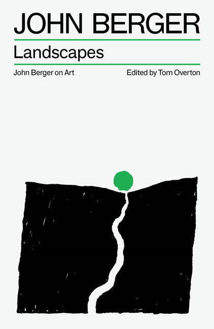 Landscapes: John Berger on Art - Ingram
