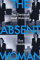 The Absent Woman: The Genius of Janet Malcolm
