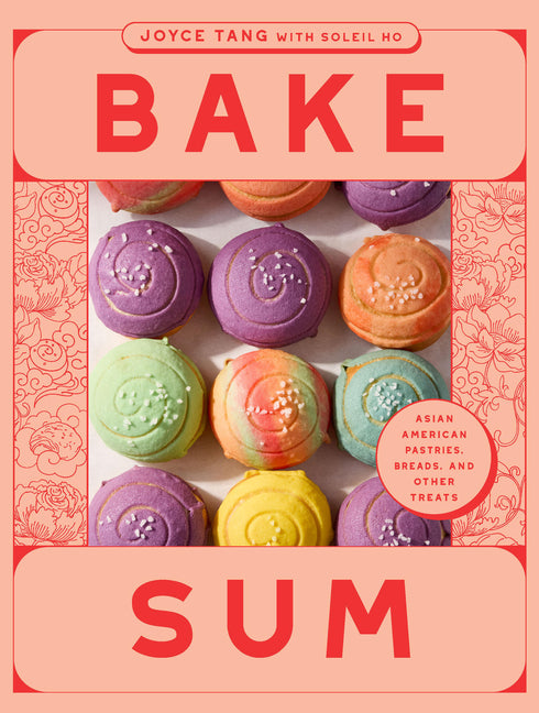 Bake Sum: Asian American Pastries, Breads, and Other Treats - Ingram