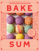 Bake Sum: Asian American Pastries, Breads, and Other Treats - Ingram