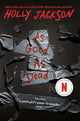 As Good as Dead: The Finale to a Good Girl's Guide to Murder - Ingram