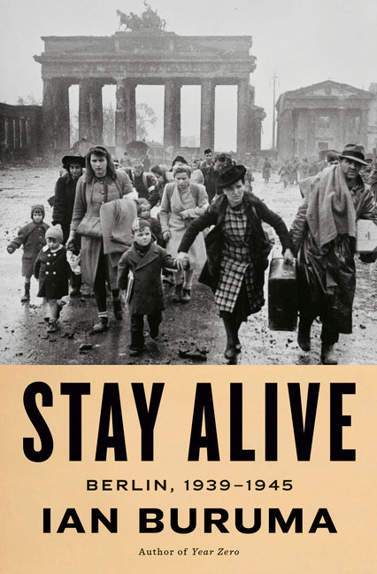 Stay Alive: Berlin, 1939-1945 - Ingram