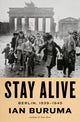 Stay Alive: Berlin, 1939-1945 - Ingram