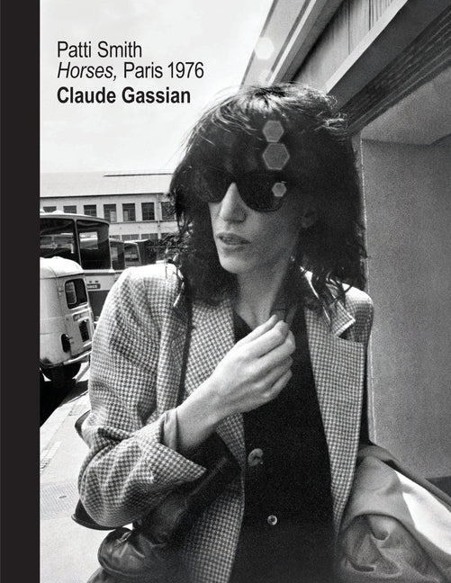 Patti Smith: Horses, Paris 1976