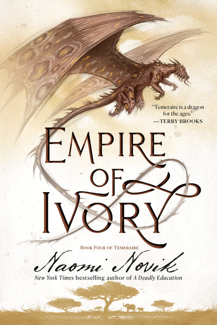Empire of Ivory: Book Four of Temeraire - Ingram