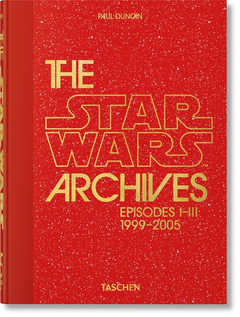 The Star Wars Archives. 1999-2005. 45th Ed. - Ingram