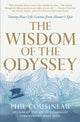 The Wisdom of the Odyssey: Twenty-Four Life Lessons from Homer's Epic